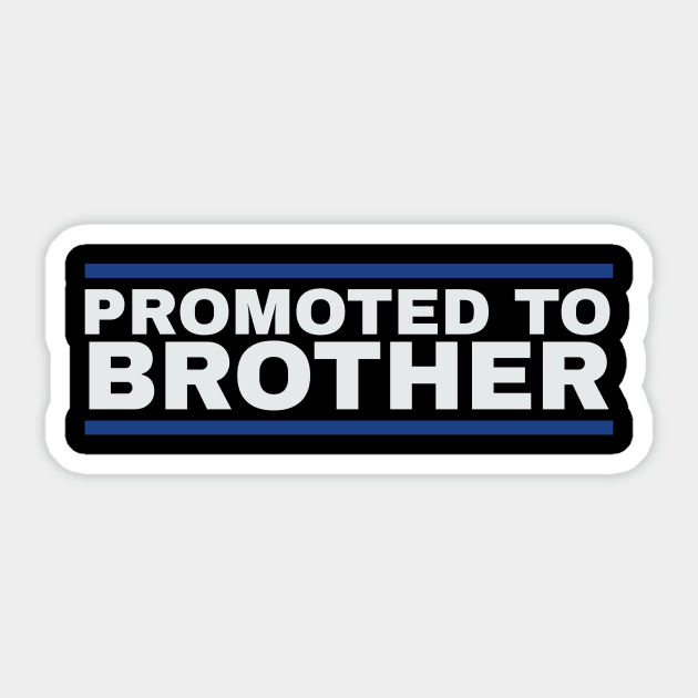 Promoted To Brother Sticker by fromherotozero